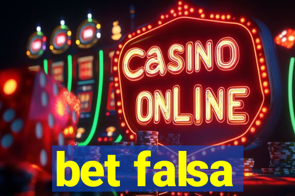 bet falsa
